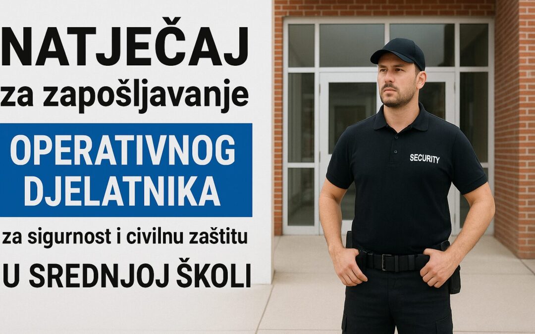 Natječaj za radno mjesto operativnog djelatnika za sigurnost i civilnu zaštitu